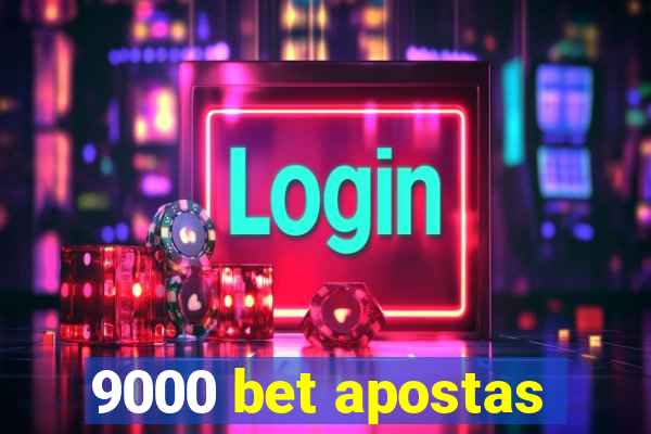9000 bet apostas